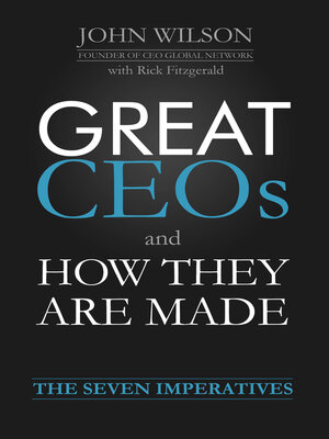 cover image of Great CEOs and How They Are Made: the Seven Imperatives